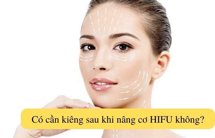 Không cần kiêng sau khi thực hiện công nghệ nâng cơ HIFU