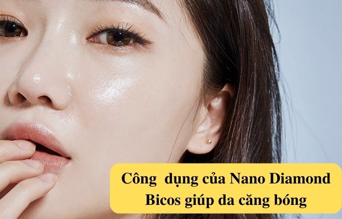 Bật mí công dụng tuyệt vời của bộ mỹ phẩm nano diamond bicos