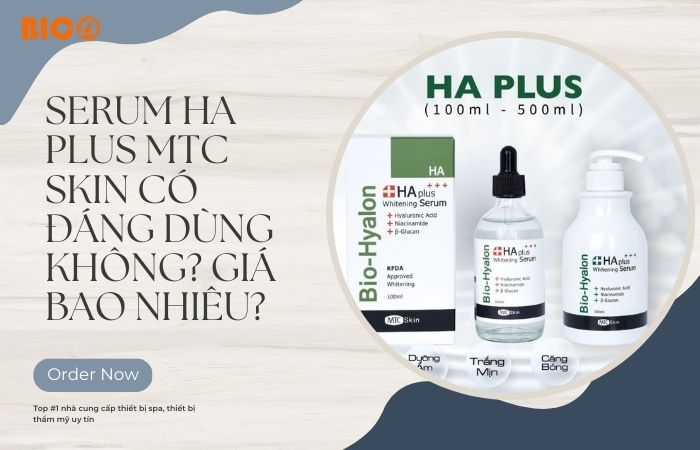 Serum HA Plus MTC Skin Có Đáng Dùng Không? Giá Bao Nhiêu?