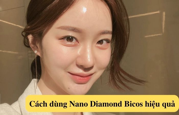 Giới thiệu cách dùng bộ mỹ phẩm Nano Diamond Bicos hiệu quả